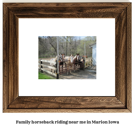 family horseback riding near me in Marion, Iowa